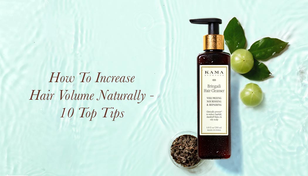 How To Increase Hair Volume Naturally - 10 Best Tips